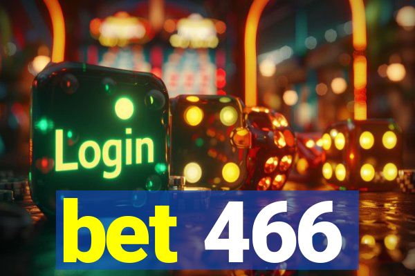 bet 466